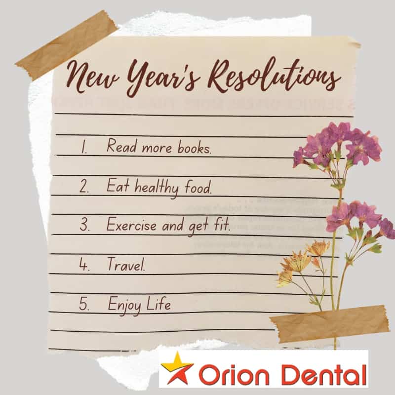 How To Keep Your Dental Resolutions- Orion Dental